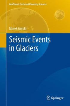 Hardcover Seismic Events in Glaciers Book