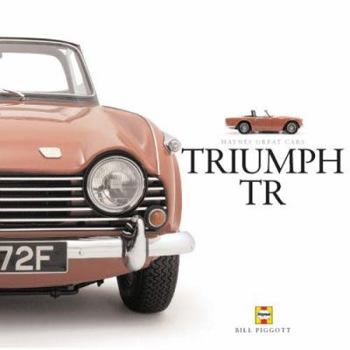 Hardcover Triumph TR: TR2 to 6: The Last of the Traditional Sports Cars Book