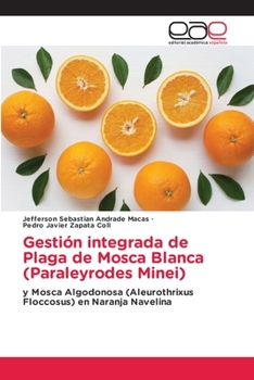 Paperback Gestión integrada de Plaga de Mosca Blanca (Paraleyrodes Minei) [Spanish] Book