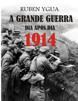 Paperback A Grande Guerra Dia Após Dia: 1914 [Portuguese] Book