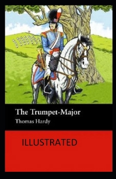 Paperback The Trumpet-Major Illustrated Book