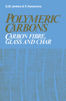 Paperback Polymeric Carbons: Carbon Fibre, Glass and Char Book