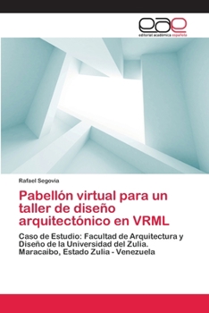 Paperback Pabellón virtual para un taller de diseño arquitectónico en VRML [Spanish] Book