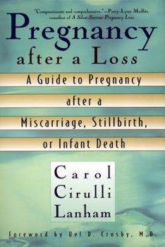 Paperback Pregnancy After a Loss: A Guide to Pregnancy after a Miscarriage, Stillbirth, or Infant Death Book