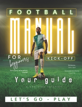 Paperback Football Manual for Beginners: Kick-Off Your Guide Book