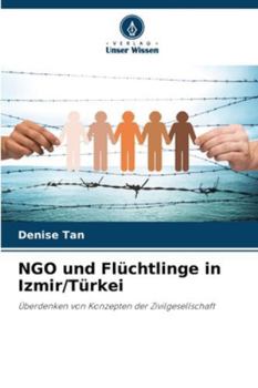 Paperback NGO und Flüchtlinge in Izmir/Türkei [German] Book