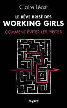 Paperback Le Rêve brisé des working girls [French] Book