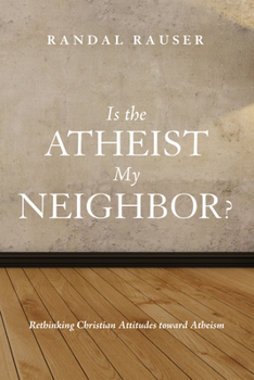 Hardcover Is the Atheist My Neighbor? Book