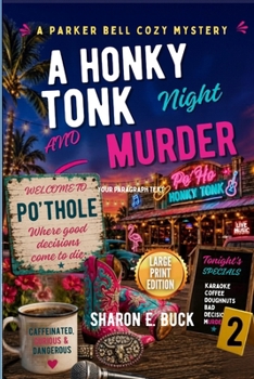 A Honky Tonk Night - LARGE PRINT: A Parker Bell Florida Humorous Mystery - Book 2 - LARGE PRINT (A Parker Bell Florida Humorous Cozy Mystery - LARGE PRINT)