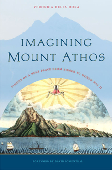 Paperback Imagining Mount Athos: Visions of a Holy Place, from Homer to World War II Book