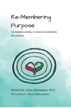 Paperback Re-Membering Purpose Book