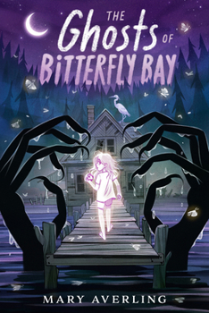 Hardcover The Ghosts of Bitterfly Bay Book