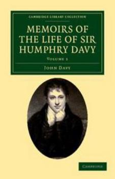Electronics Memoirs of the Life of Sir Humphry Davy: Volume 1 Book