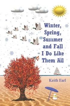 Paperback Winter, Spring, Summer and Fall I Do Like Them All Book