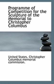 Paperback Programme of Competition for the Sculpture of the Memorial to Christopher Columbus Book