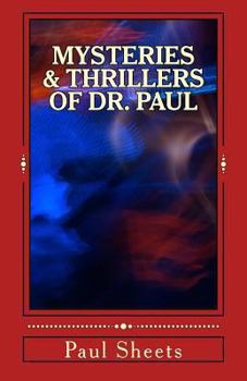 Paperback MYSTERIES & THRILLERS of DR. PAUL: Six Thrilling Tales of Suspense Book