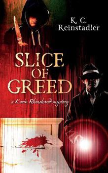 Paperback Slice of Greed: A Kevin Rhinehardt Mystery Book