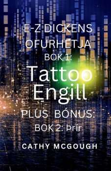 E-Z Dickens Ofurhetja Bók 1 Og 2 Icelandic Edition: TATTOO ENGILL; þrír