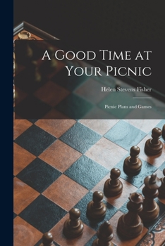 Paperback A Good Time at Your Picnic; Picnic Plans and Games Book