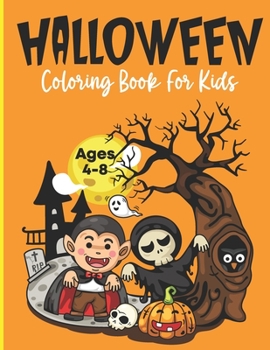 Paperback Halloween Coloring Books For Kids Ages 4-8: Bats, Adorable Cat, Witch, Ghouls, Coloring Book For Toddlers Book