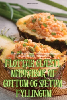 Paperback Flottar GlÆsti. Maðkabók AF Gottum Og SÆtum Fyllingum [Icelandic] Book