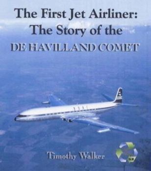 Hardcover The First Jet Airliner : The Story of the De Havilland Comet (Aircraft of Distinction) Book