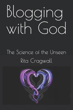 Paperback Blogging with God: The Science of the Unseen Book