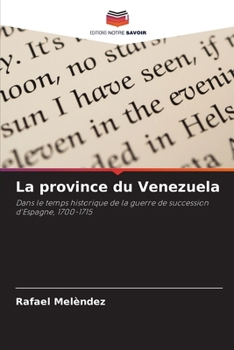 La province du Venezuela (French Edition)