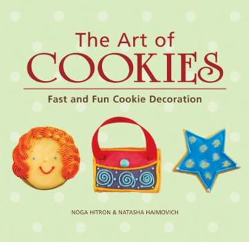 Paperback The Art of Cookies: Easy to Elegant Cookie Decoration Book