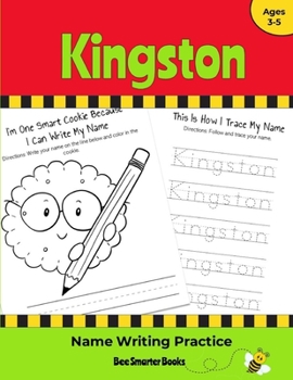 Paperback Kingston Name Writing Practice: Personalized Name Writing Activities for Pre-schoolers to Kindergartners Book