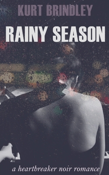 Paperback Rainy Season: A Heartbreaker Noir Romance Book