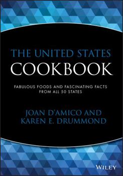 Paperback The United States Cookbook: Fabulous Foods and Fascinating Facts from All 50 States Book