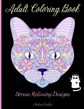 Adult Coloring Book for Stress Relief: Amazing Adult Coloring Patterns for Stress Relieving with Different and Unique Designs special created to calm anxiety Makes Perfect as a Gift !