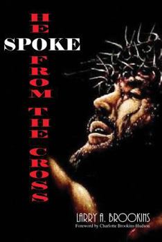 Paperback He Spoke From The Cross Book