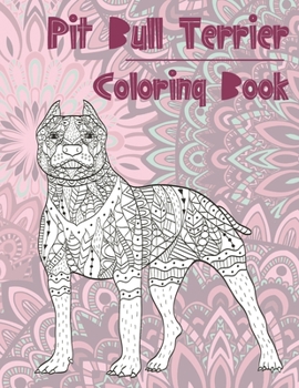 Paperback Pit Bull Terrier - Coloring Book