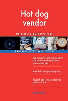 Paperback Hot dog vendor RED-HOT Career Guide; 2526 REAL Interview Questions Book