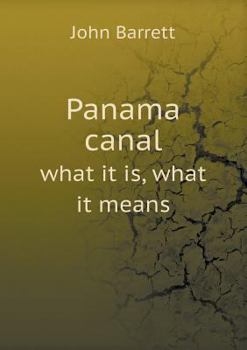Paperback Panama canal what it is, what it means Book