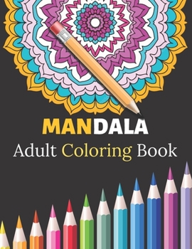 Paperback Mandala Adult Coloring Book: Adult Coloring Book Featuring Beautiful Mandalas Designed to Soothe the Soul Book