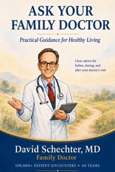 Paperback Ask Your Family Doctor: Practical Guidance For Healthy Living Book