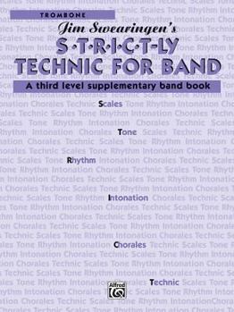 Paperback S*t*r*i*c*t-ly [Strictly] Technic for Band (A Third Level Supplementary Band Book): Trombone Book
