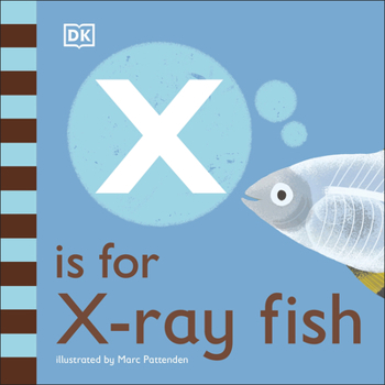 Board book X Is for X-Ray Fish Book