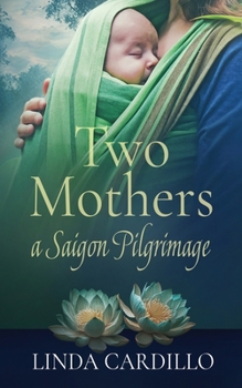 Paperback Two Mothers: A Saigon Pilgrimage Book