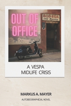 Paperback Out of Office: A Vespa Midlife Crisis Book