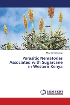 Paperback Parasitic Nematodes Associated with Sugarcane in Western Kenya Book