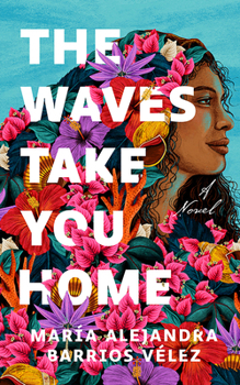 Hardcover The Waves Take You Home Book