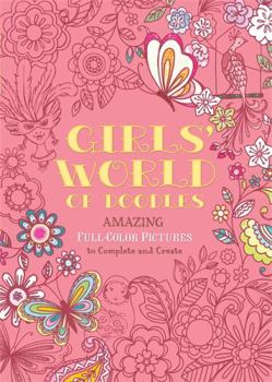 Paperback Girls' World of Doodles: Amazing Full-Colors Pictures to Complete and Create Book