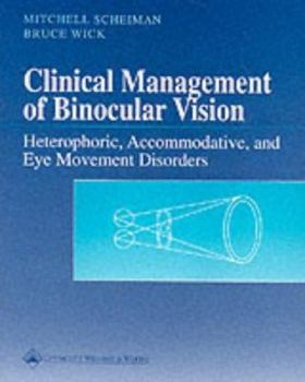 Paperback Clinical Management of Binocular Vision: Heterophoric, Accommodative and Eye Movement Disorders Book