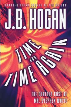 Paperback Time and Time Again: The Curious Case of Mr. Stephen White Book