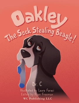 Paperback Oakley the Sock Stealing Beagle! Book