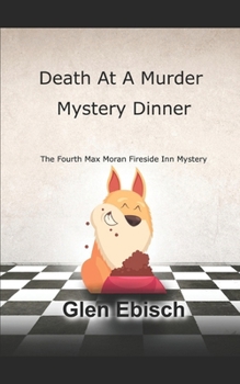 Paperback Death at Murder Mystery Dinner: A Max Moran Fireside Inn Mystery Book